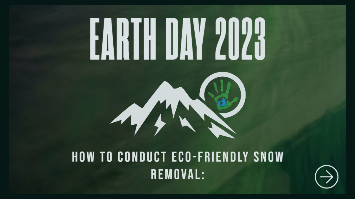 Earth Day How To Conduct Ecofriendly Snow Removal Services Pro Snow